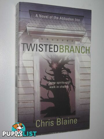 Twisted Branch : A Novel of the Abbadon Inn  - Blaine Chris - 2005