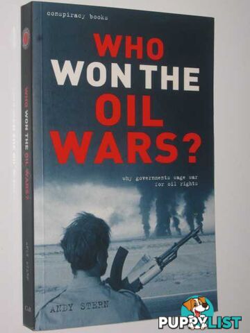 Who Won the Oil Wars - Conspiracy Books  - Stern Andy - 2005