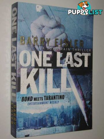 One Last Kill - John Rain Series  - Eisler Barry - 2006