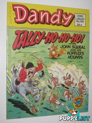 Tally-Ho-Ho-Ho! - Dandy Comic Library #104  - Author Not Stated - 1987