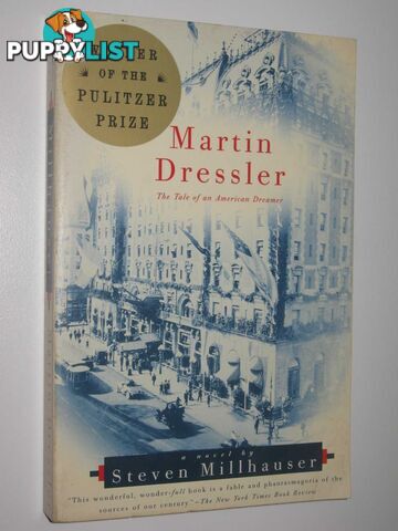 Martin Dressler : The Tale of an American Dreamer  - Millhauser Steven - 1997