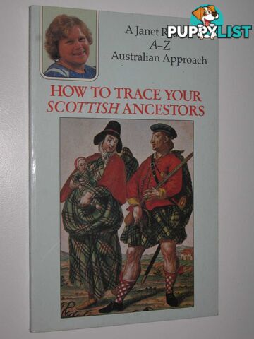 How to Trace Your Scottish Ancestors : An A-Z Approach  - Reakes Janet - 1988