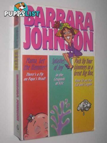 Mama, Get the Hammer! / Splashes of Joy / Pack Up Your Gloomees in a Great Big Box  - Johnson Barbara - 1994