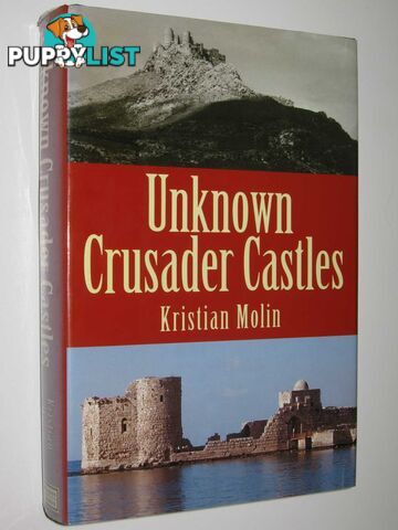 Unknown Crusader Castles  - Molin Kristian - 2001