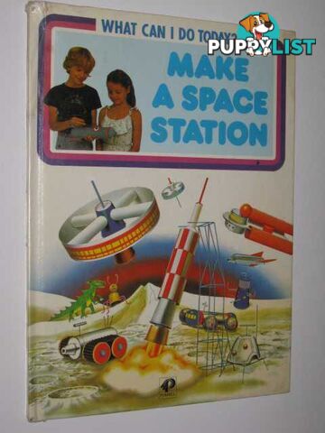 Make a Space Station - What Can I Do Today? Series  - Edwards Brian - 1983