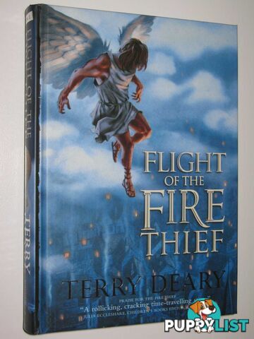 Flight of the Fire Thief  - Deary Terry - 2006