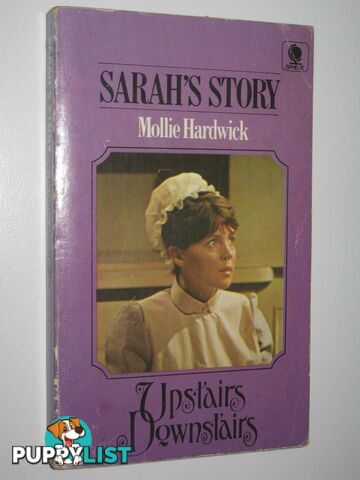 Sarah's Story - Upstairs, Downstairs Series  - Hardwick Mollie - 1973