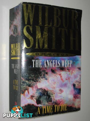 The Angels Weep + A Time to Die  - Smith Wilbur - 2005