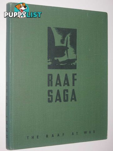 RAAF Saga : The RAAF at War  - Author Not Stated - 1953