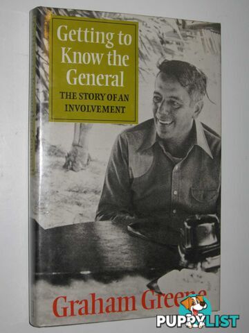 Getting to Know the General : The Story of an Involvement  - Greene Graham - 1984