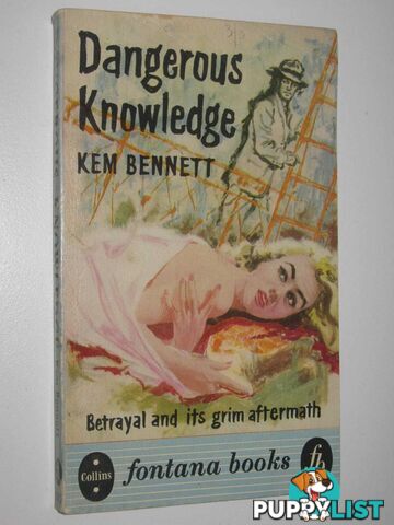 Dangerous Knowledge  - Bennett Kem - 1957