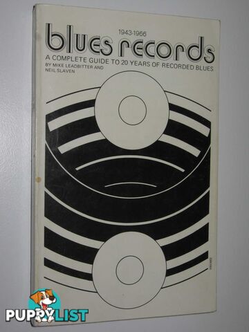 Blues Records January, 1943 to December, 1966 : A complete Guide to 20 Years of Recorded Blues  - Leadbitter Mike & Slaven, Neil - 1968