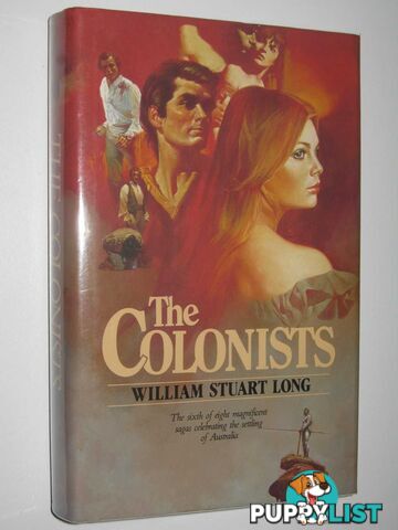 The Colonists - The Australians Series #6  - Long William Stuart - 1984