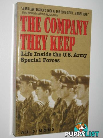 The Company They Keep : Life Inside the US Army Special Forces  - Simons A. J. - 1998