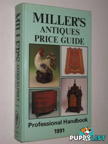 Miller's Antiques Price Guide 1991 Volume 12  - Miller Judith & Martin - 1991