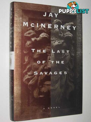 The Last of the Savages  - McInerney Jay - 1996