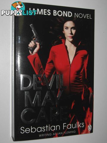 Devil May Care : A James Bond Novel  - Faulks Sebastian - 2009