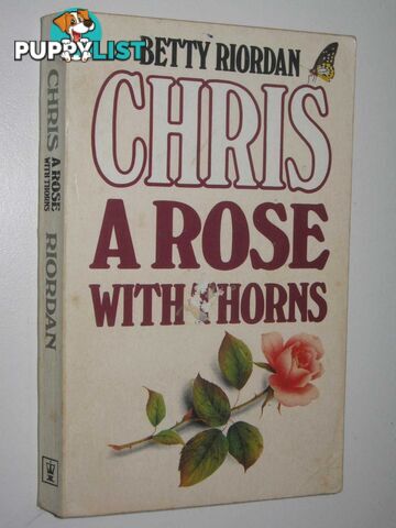 Chris: A Rose With Thorns  - Riordan Betty - 1987