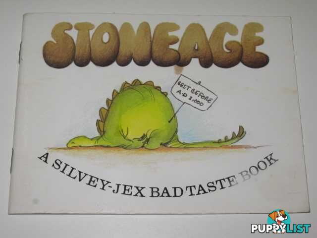 Stoneage : A Selection of Bad Taste Cartoons from the Silvey-Jex Partnership  - Silvey Hugh & Jex, Wally - 1985