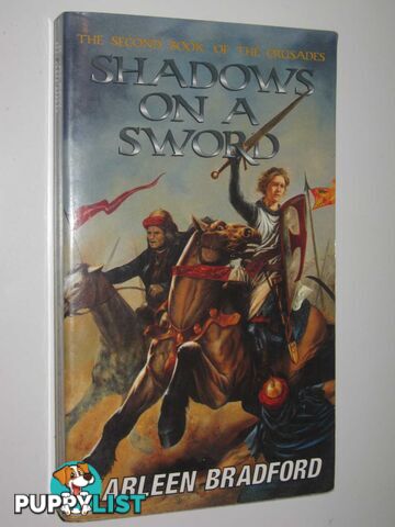 Shadows on a Sword - The Crusades Series #2  - Bradford Karleen - 1997