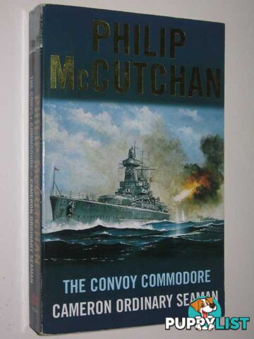 The Convoy Commodore + Cameron Ordinary Seaman  - McCutchan Philip - 2003