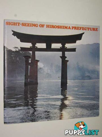 Sight-Seeing of Hiroshima Prefecture  - Author Not Stated - No date