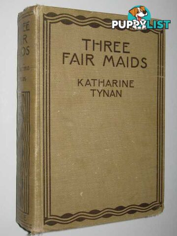 Three Fair Maids, Or, The Burkes of Derrymore  - Tynan Katharine - No date