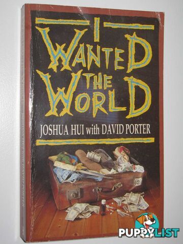 I Wanted the World  - Hui Joshua - 1990