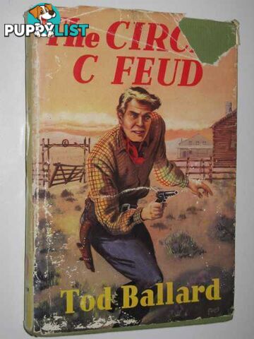 The Circle C Feud  - Ballard Tod - No date