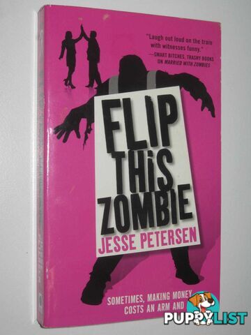 Flip This Zombie - Living with the Dead Series #2  - Petersen Jesse - 2011