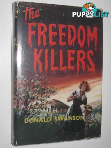 The Freedom Killers  - Swanson Donald - 1961