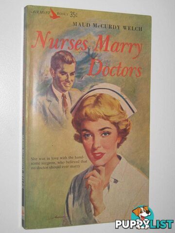 Nurses Marry Doctors  - Welch Maud McCurdy - 1962