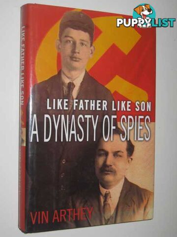 Like Father Like Son : A Dynasty of Spies  - Arthey Vin - 2004