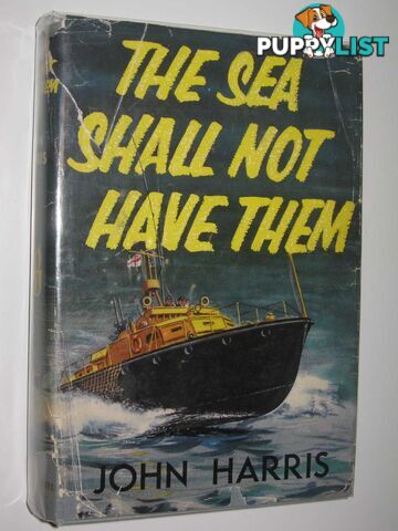 The Sea Shall Not Have Them  - Harris John - 1956