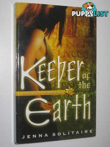 Keeper of the Earth - Daughter of Destiny Series #4  - Solitaire Jenna - 2006