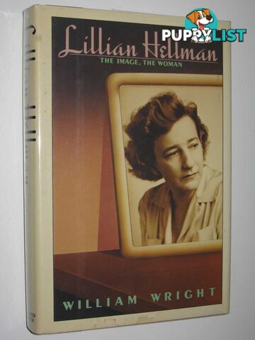 Lillian Hellman : The Image, The Woman  - Wright William - 1986