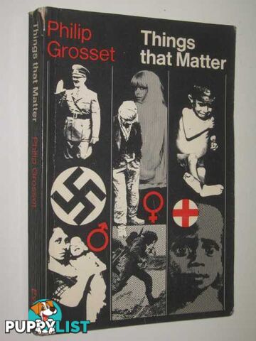 Things That Matter  - Grosset Philip - 1970