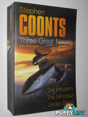 Three Great Novels : The Intruders + The Minotaur + Under Siege  - Coonts Stephen & DeFelice, Jim - 2005