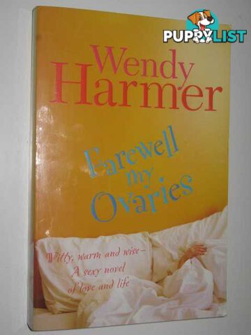 Farewell My Ovaries  - Harmer Wendy - 2005