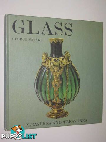 Glass - Pleasures and Treasures Series  - Savage George - 1969