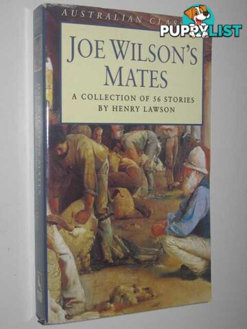 Joe Wilson's Mates : A Collection Of 56 Stories  - Lawson Henry - 1995