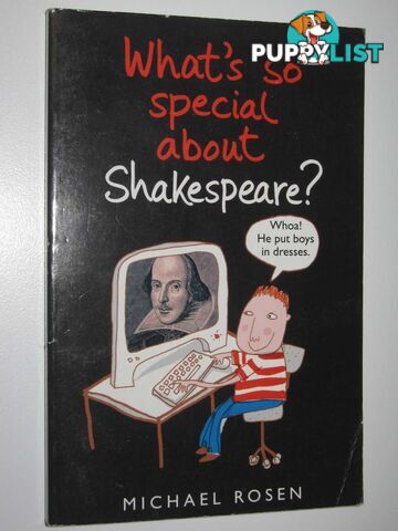 What's So Special About Shakespeare?  - Rosen Michael - 2007