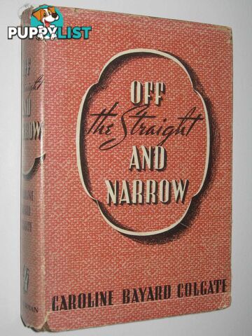 Off the Straight and Narrow  - Colgate Caroline Bayard - 1937