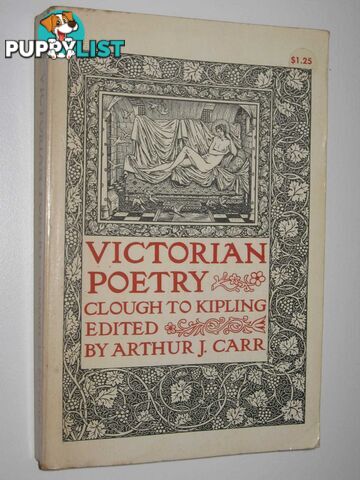 Victorian Poetry: Clough to Kipling  - Carr Arthur J. - 1962