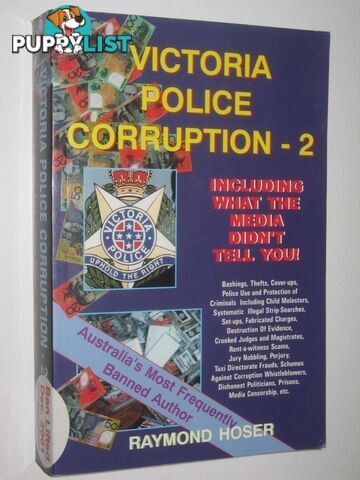 Victoria Police Corruption - 2 : Including What the Media Didn't Tell You!  - Hoser Raymond - 1999