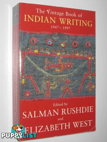 The Vintage Book of Indian Writing 1947-1997  - Rushdie Salman & West, Elizabeth - 1997