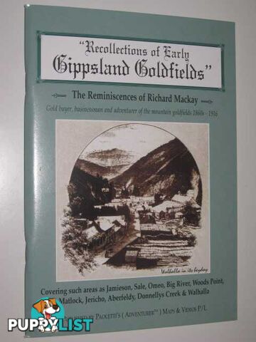 Recollections of Early Gippsland Goldfields  - Mackay Richard - 2000