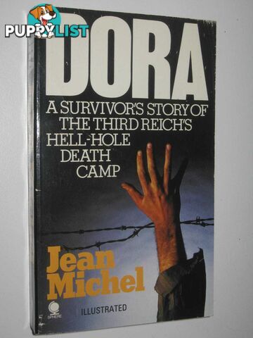 Dora : A Survivor's Story of the Third Reich's Hell-Hole Death Camp  - Michel Jean - 1981