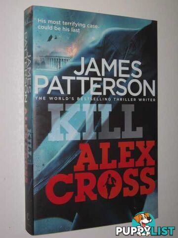 Kill Alex Cross - Alex Cross Series #18  - Patterson James - 2011