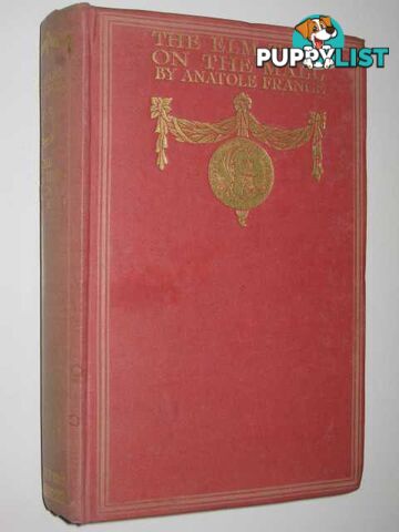 The Elm-Tree on the Mall : A Chronicle of Our Own Times  - France Anatole - 1910